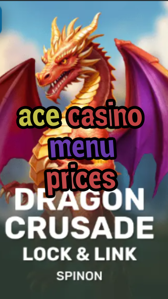 ace casino menu prices-fqqjrm9vrme7zzjgfjql.com