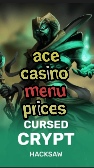 ace casino menu prices-fqqjrm9vrme7zzjgfjql.com